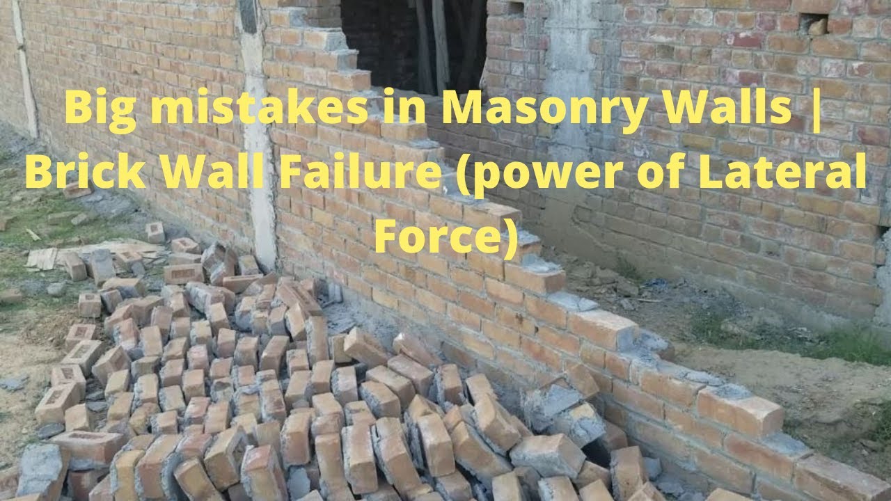 Big mistakes in Masonry Walls | Brick Wall Failure (power of Lateral Force)