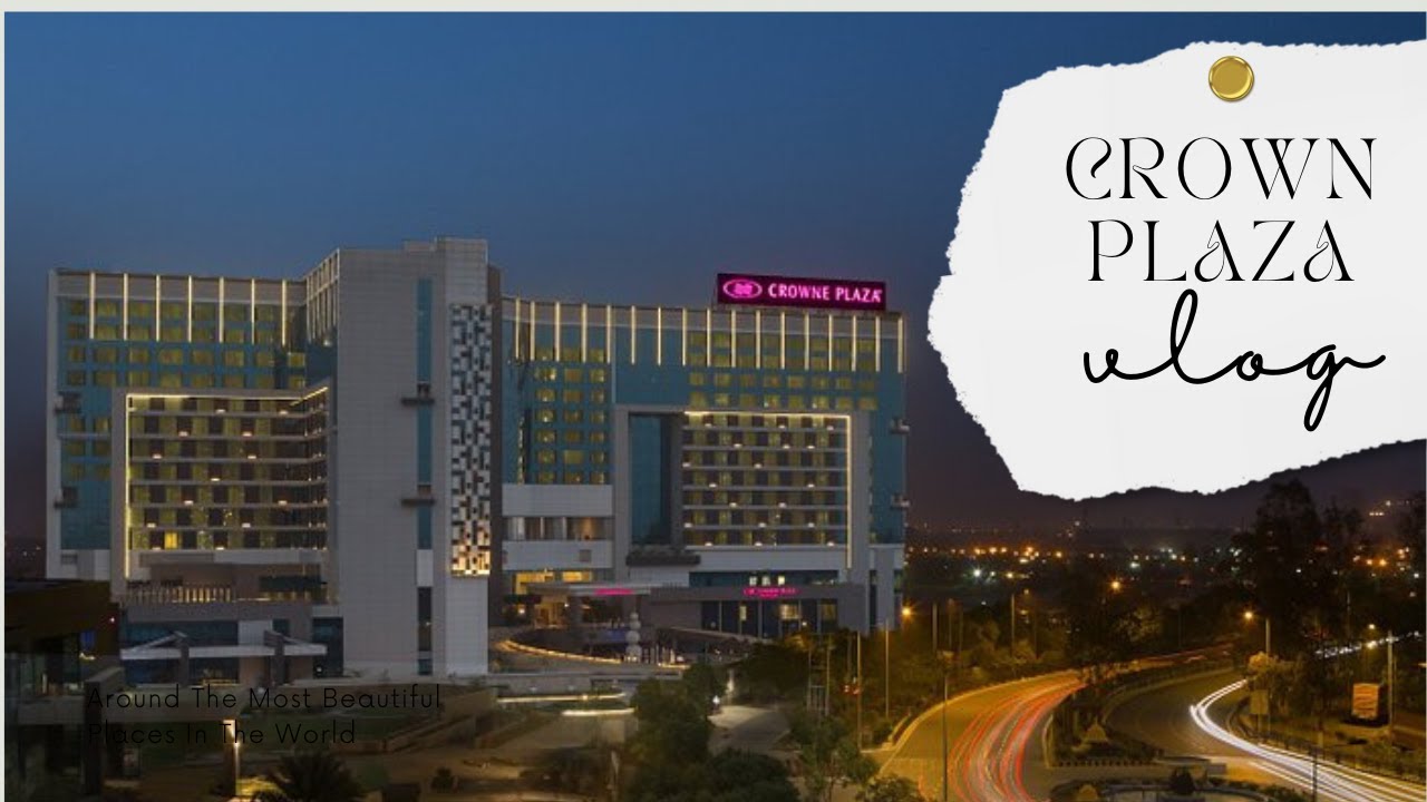 Unveiling Luxury: A Staycation at the Crown Plaza Noida