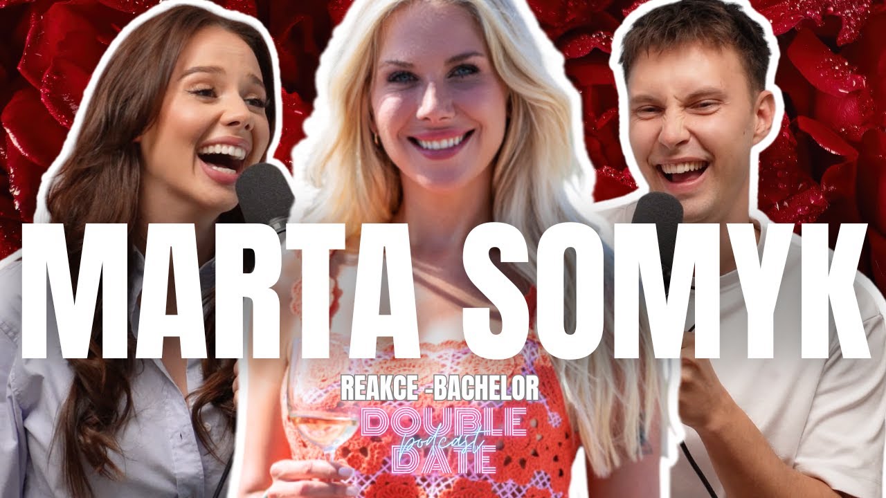 MARTA SOMYK - ZA CELOU SHOW JSEM STRÁVILA S KLUKAMA MAX 45 MINUT⎪MÁM NOVÉHO PŘÍTELE I KAMARÁDKY!