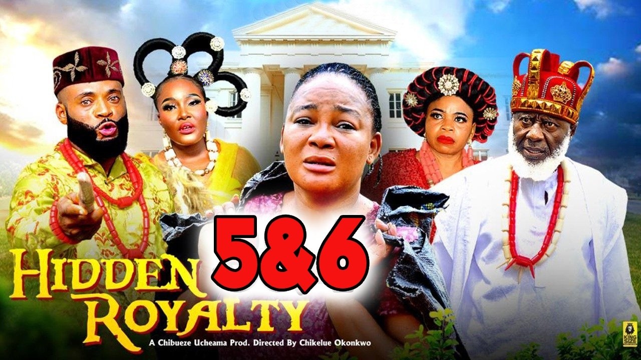 HIDDEN ROYALTY 5&6 - RACHEL OKONKWO NEW TOP 2026 NOLLYWOOD NIGERIAN MOVIE