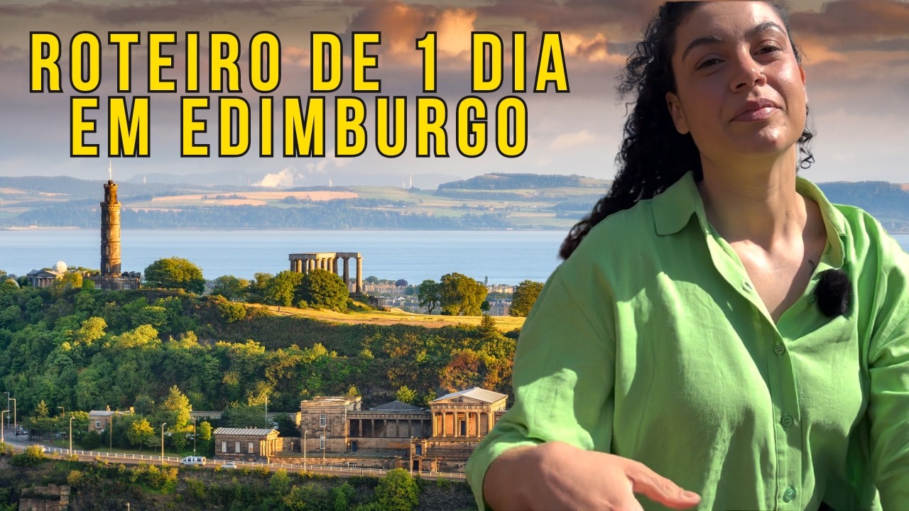 O que fazer em EDIMBURGO, na Escócia | Roteiro de um dia.