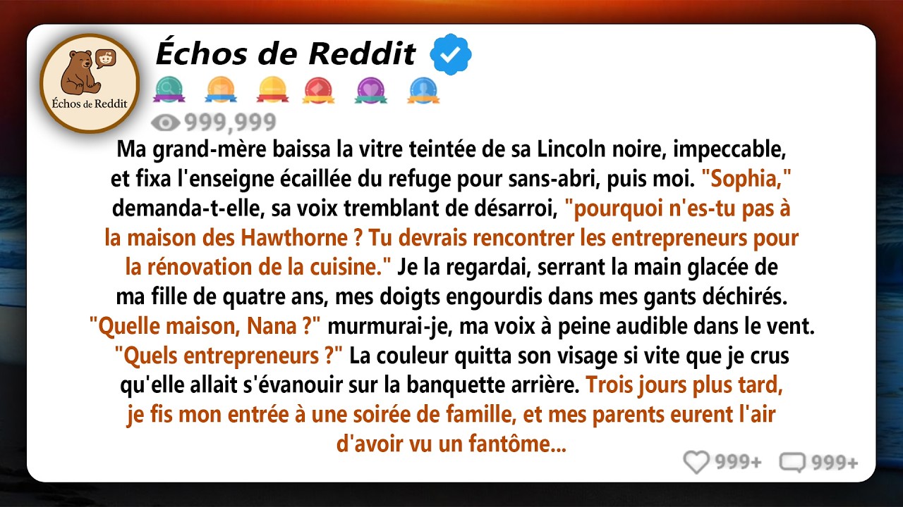 Ma grand-mère fortunée m'a vu, moi et ma fille de 4 ans, dans un foyer pour familles. Elle a demandé