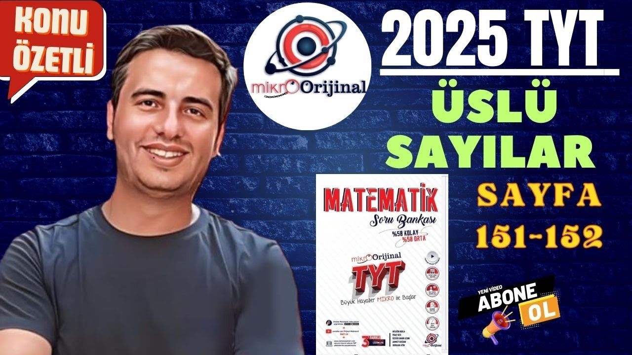 ÜSLÜ SAYILAR / SAYFA 151-152 / 2024 - 2025 / MİKRO ORİJİNAL YAYINLARI TYT MATEMATİK ÇÖZÜMLERİ