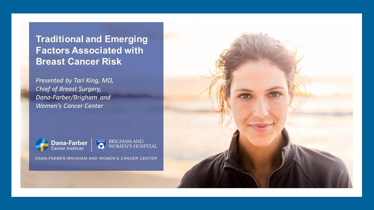 Traditional and Emerging Factors Associated with Breast Cancer Risk - Tari King, MD