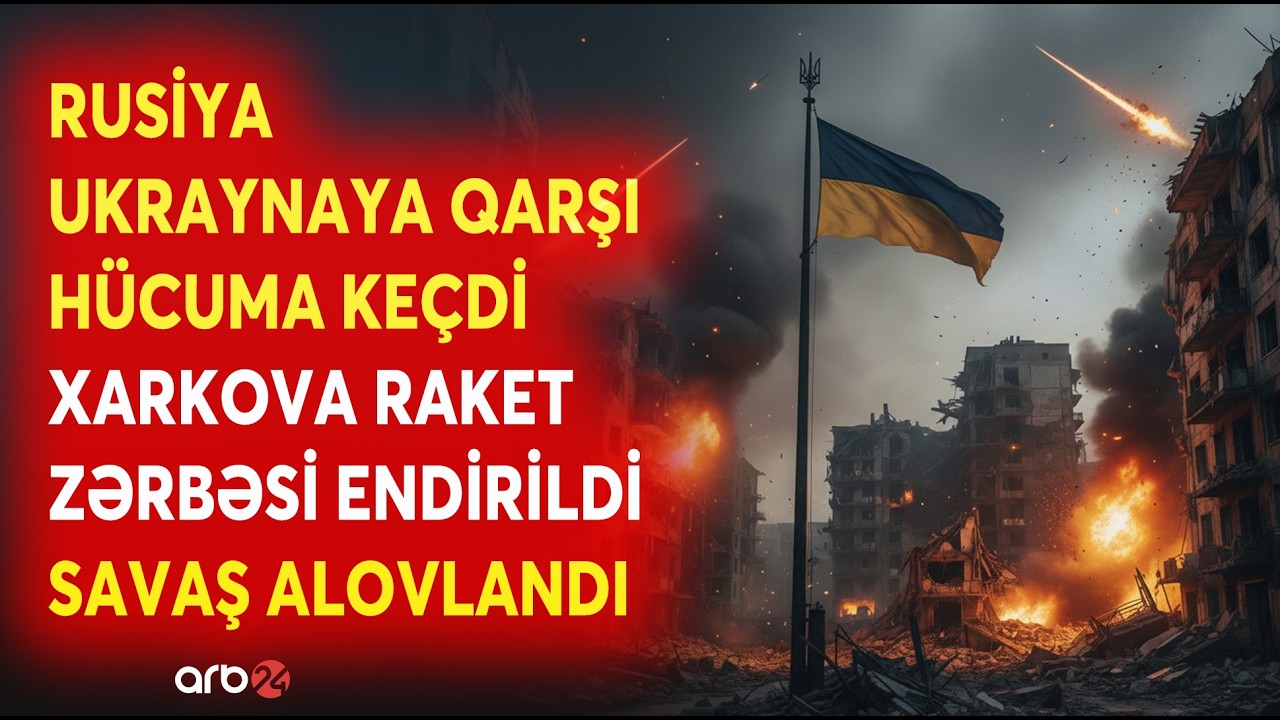 Rus ordusu HÜCUMA KEÇDİ - Ukraynaya RAKET ZƏRBƏLƏRİ ENDİRİLDİ - SAVAŞ ALOVLANIR