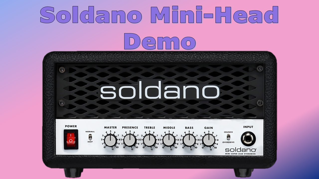 Soldano Mini Head - Demo