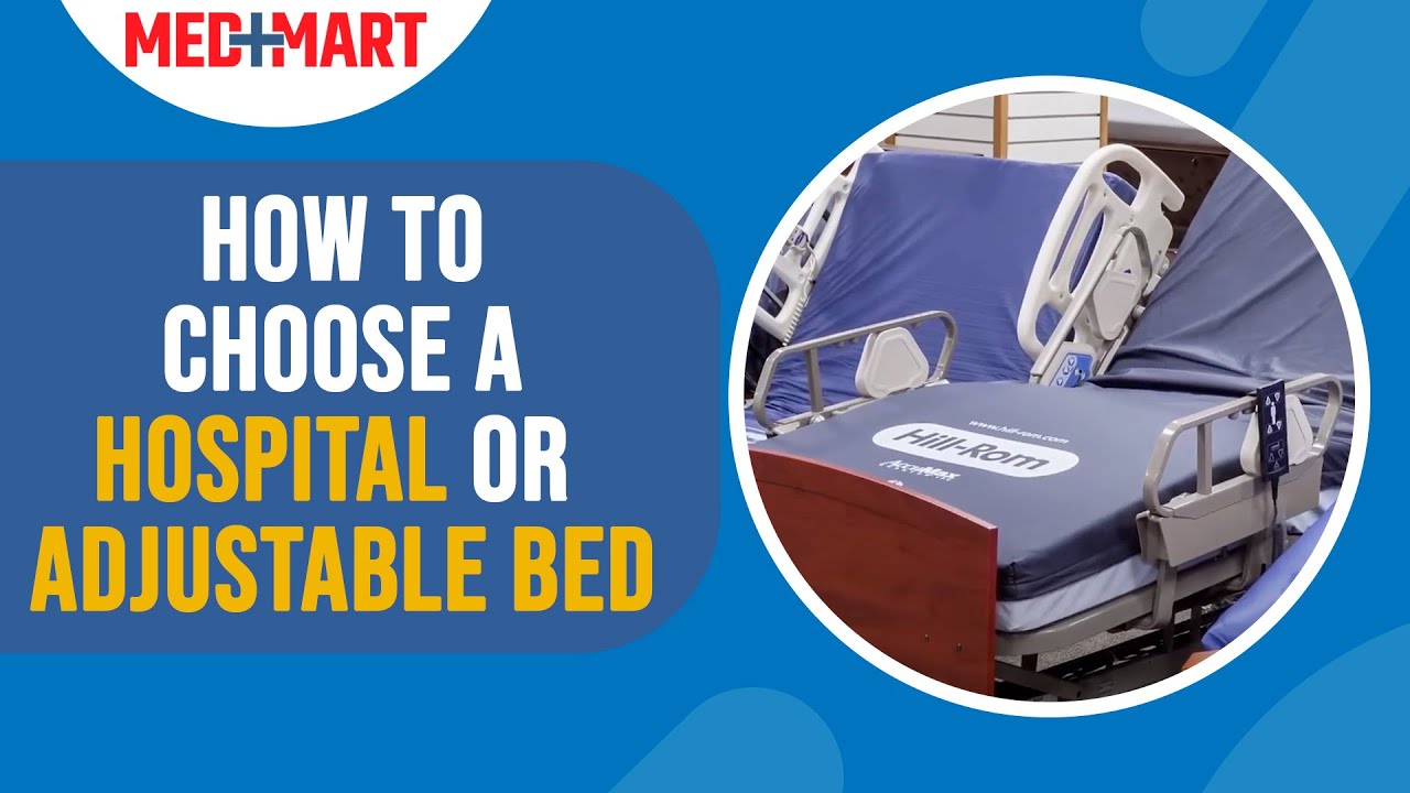 How to Choose a Hospital or Adjustable Bed