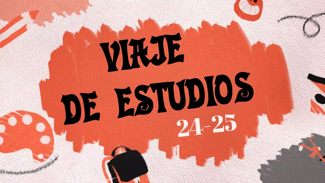 VIAJE DE ESTUDIOS 24 25