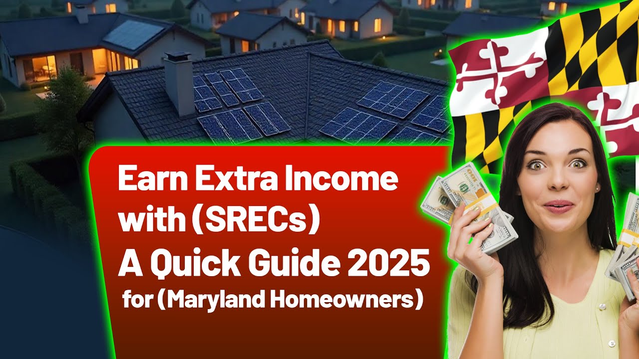 Earn Extra Income with (SRECs): A Quick Guide 2025 for (Maryland Homeowners)