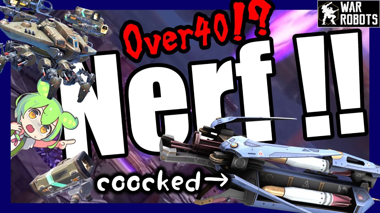【WarRobots】🔥Over 40 Nerfs!? Rebalance Full Breakdown!!