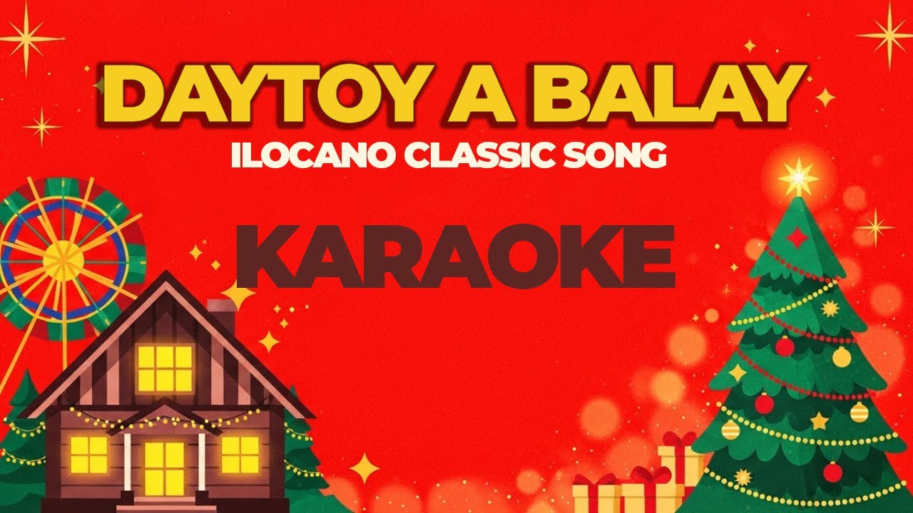 Daytoy a Balay Minus One &ndash; Classic Ilocano Christmas Song for Parties & Karaoke