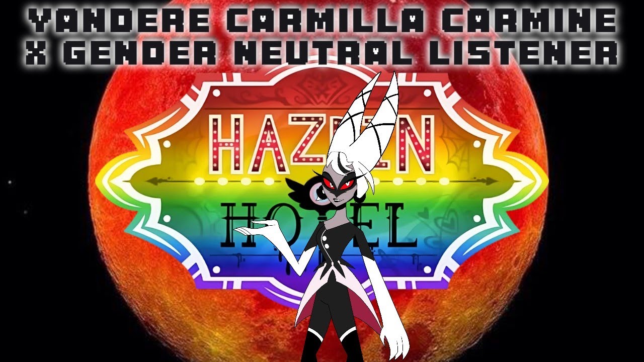 Yandere Carmilla Carmine X Gender Neutral Listener (Hazbin Hotel) (Mother's Day 2/8) #headcanon