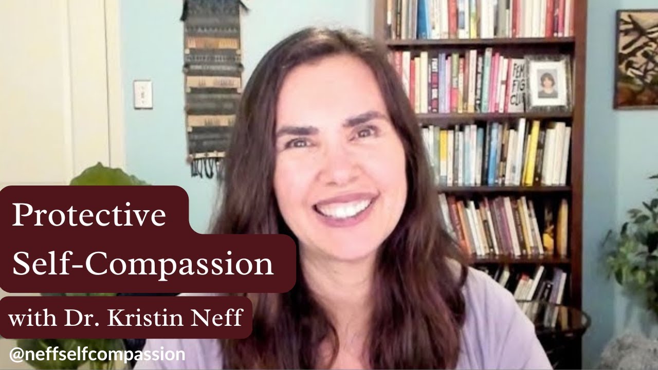 A Personal Message from Kristin Neff on Protective Self-Compassion