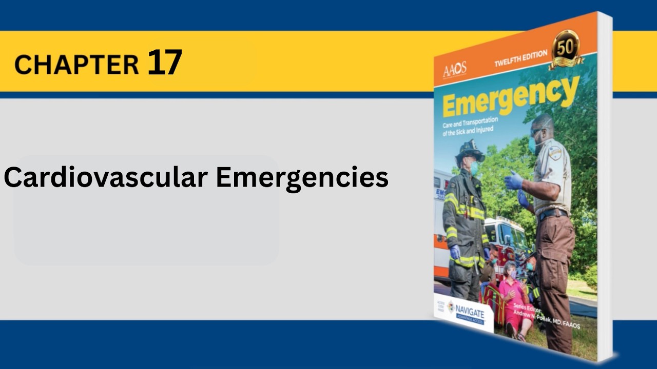 Chapter 17: Cardiovascular Emergencies | EMT Lecture & NREMT Review