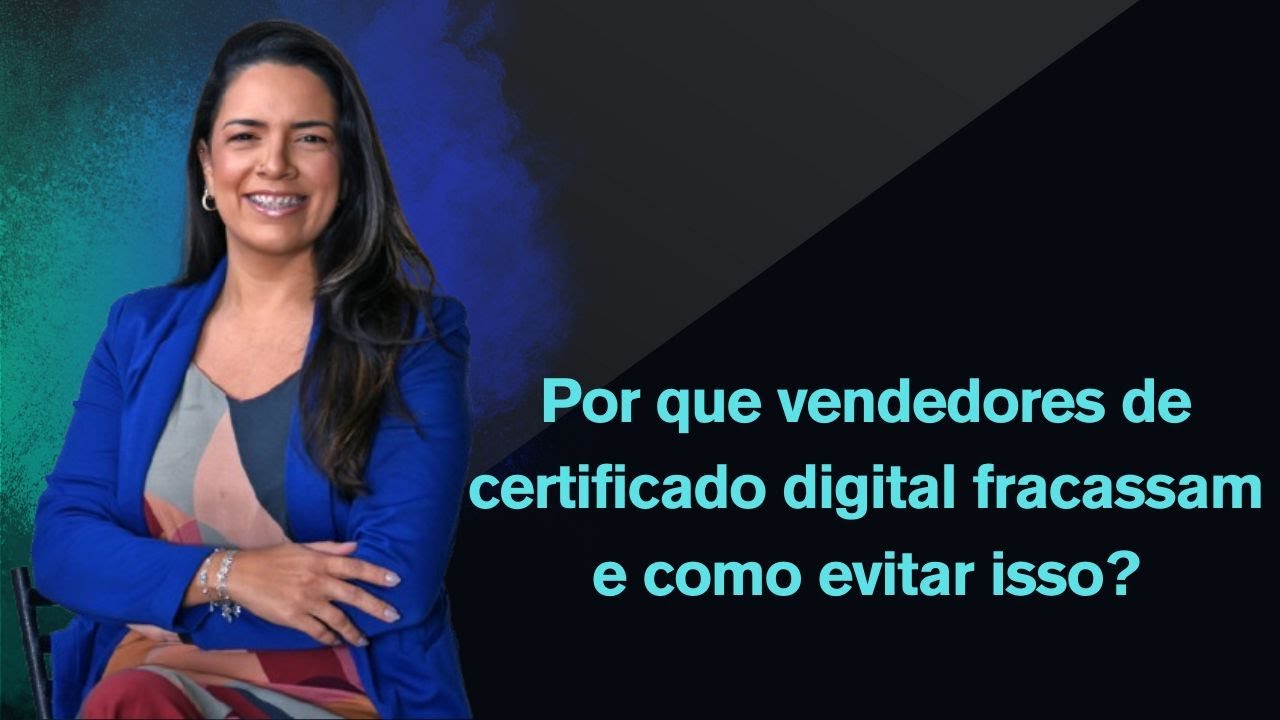 Venda+ Segunda! Aula #007 Por que vendedores de certificado digital fracassam &ndash; e como evitar isso?