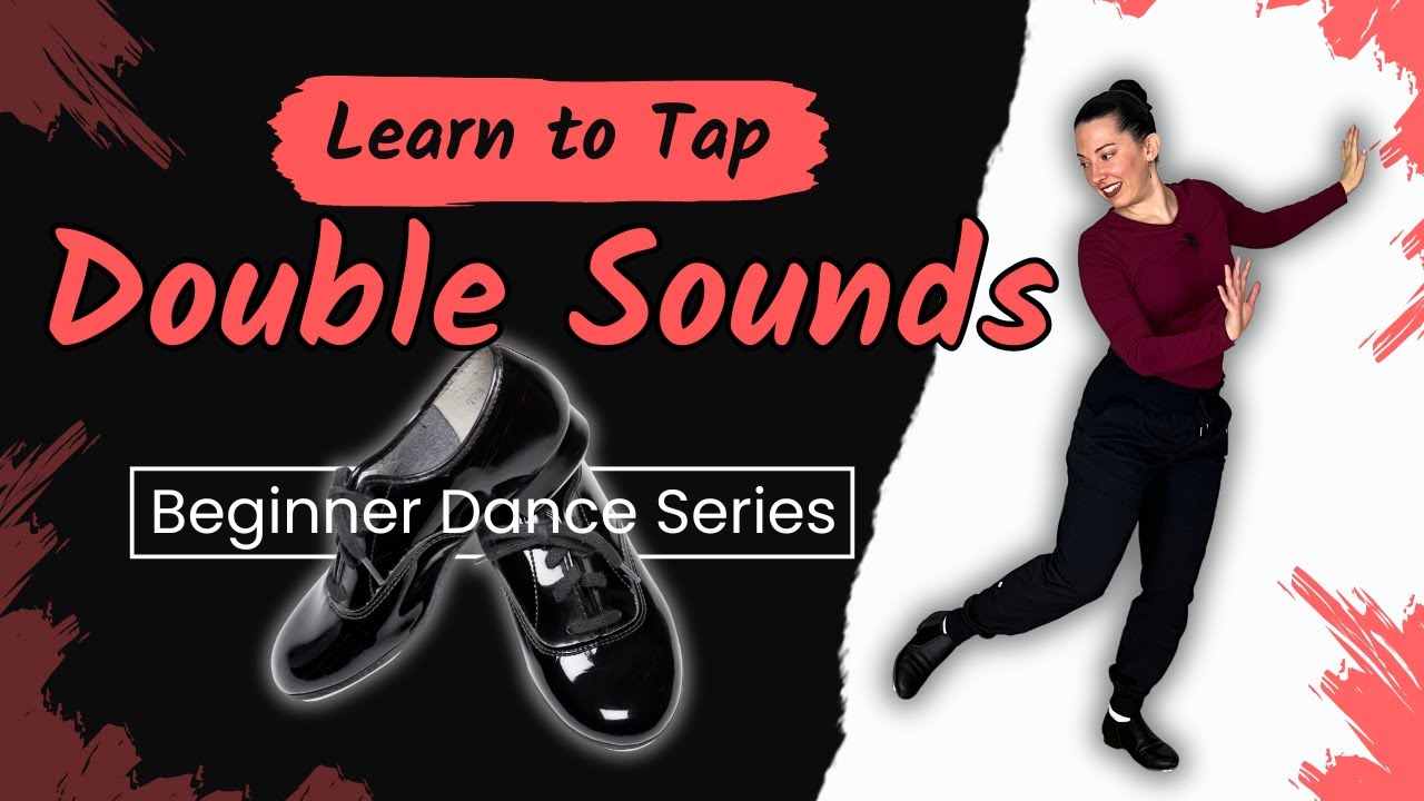 Learn to Tap Dance / Double Sounds / Beginning dance tutorial / How To Series / Tap dance at home