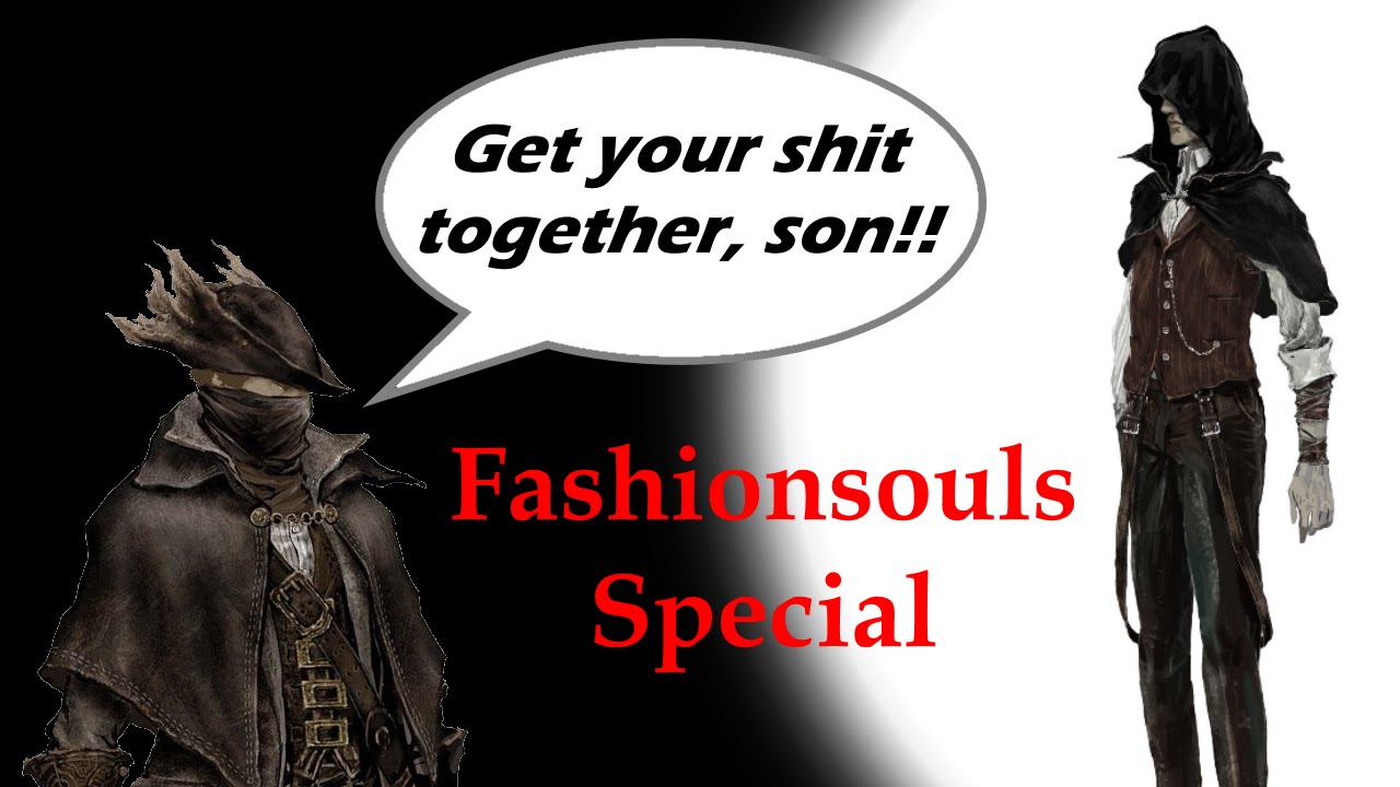 Fashionsouls Special - Bloodborne