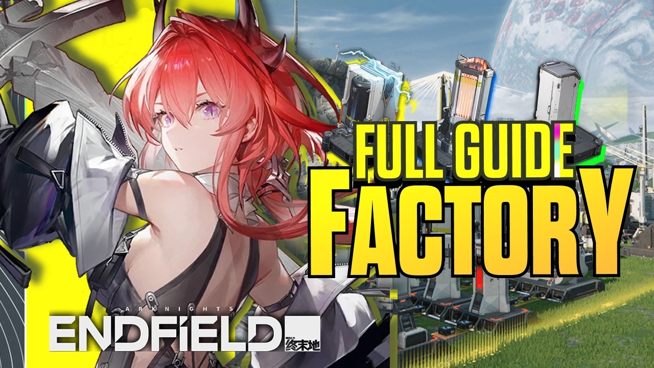 How the Factory Really Works in Endfield – Beginner’s Guide