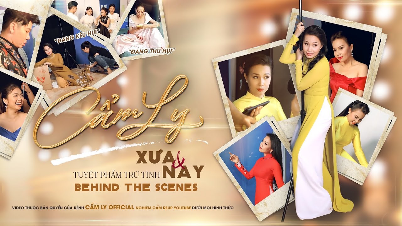 Hậu trường TUYỆT PHẨM TRỮ TÌNH XƯA & NAY | CẨM LY | Behind the scenes