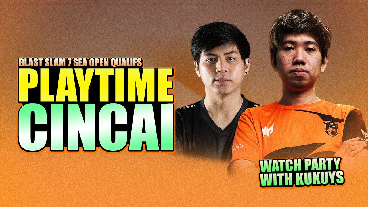 PLAYTIME vs CINCAI - WATCH PARTY WITH KUKUYS - BLAST SLAM 7 SEA Open Qualifs #2