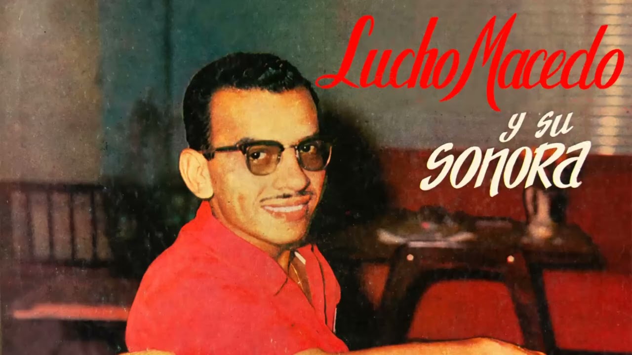 Lucho Macedo y Su Sonora - Marcianita