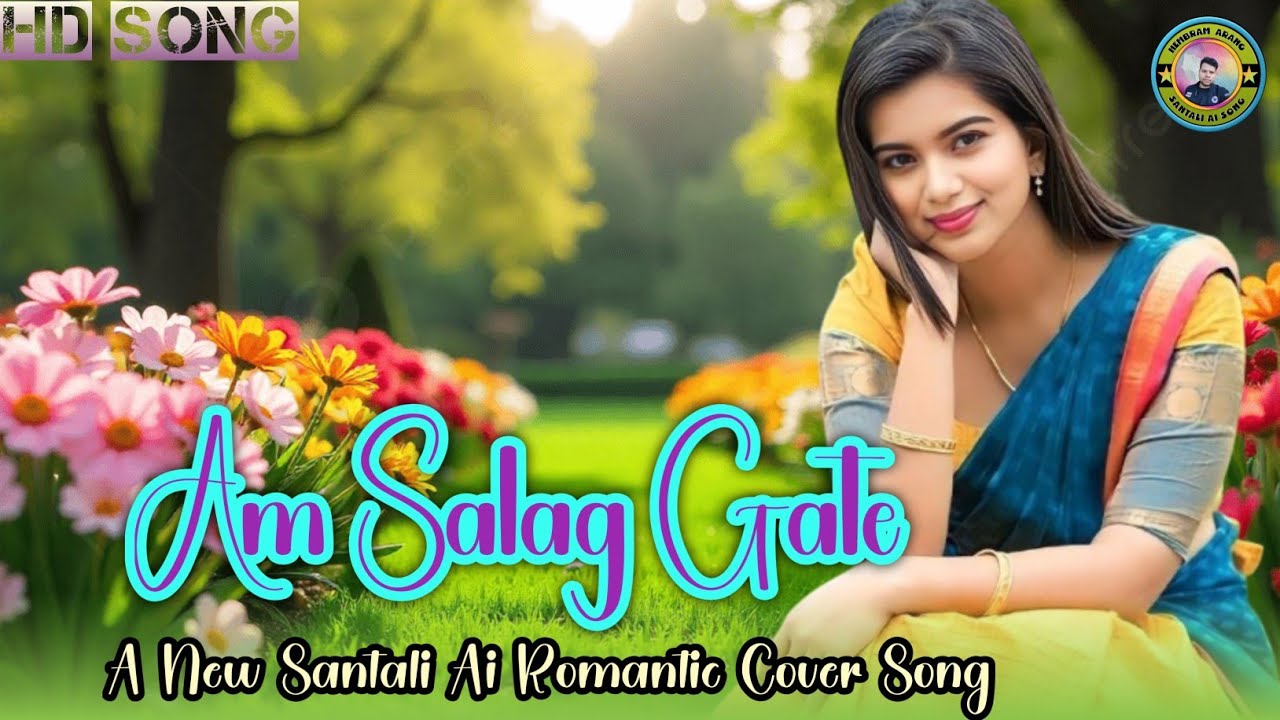 Am Salag Gate !!A New Santali Ai Romantic Cover Song 2026!!#santalisong #santalisong  