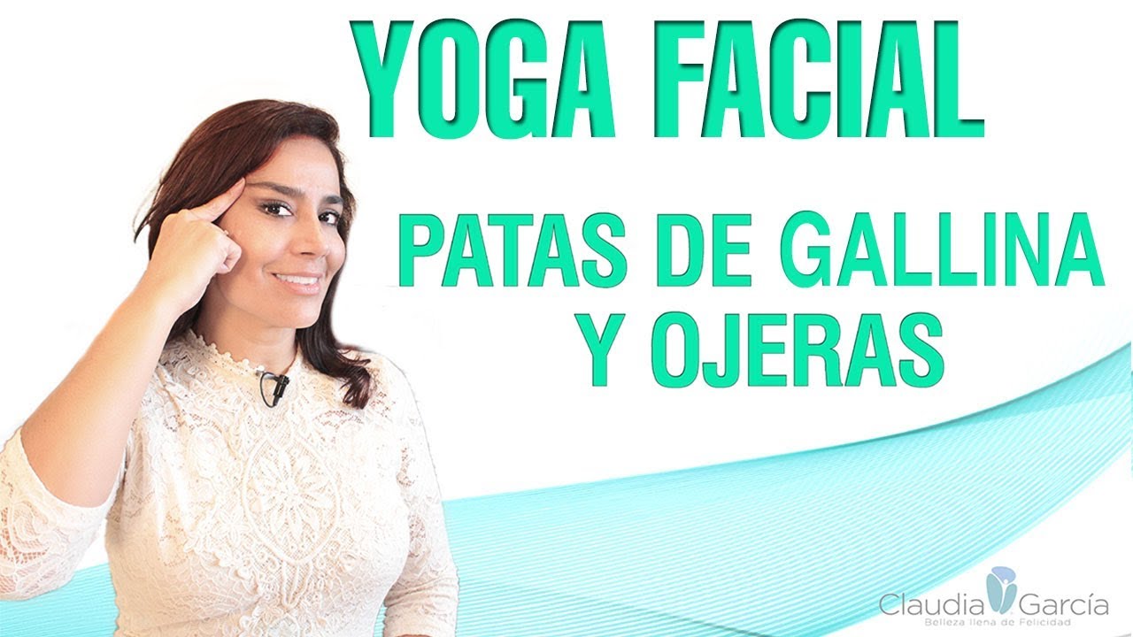 Patas de Gallina y Ojeras Yoga Facial - Dra. Claudia García