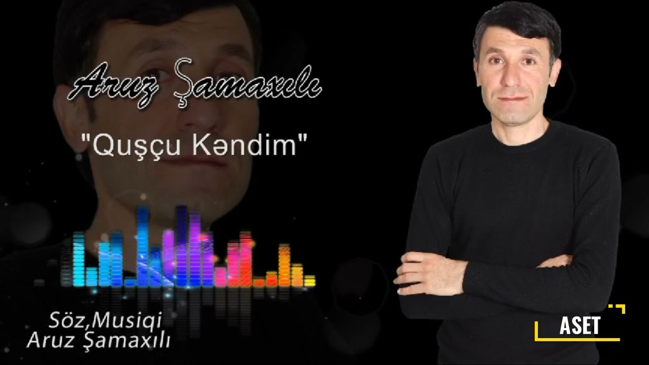 Aruz Şamaxlı Quş&ccedil;u Kəndim