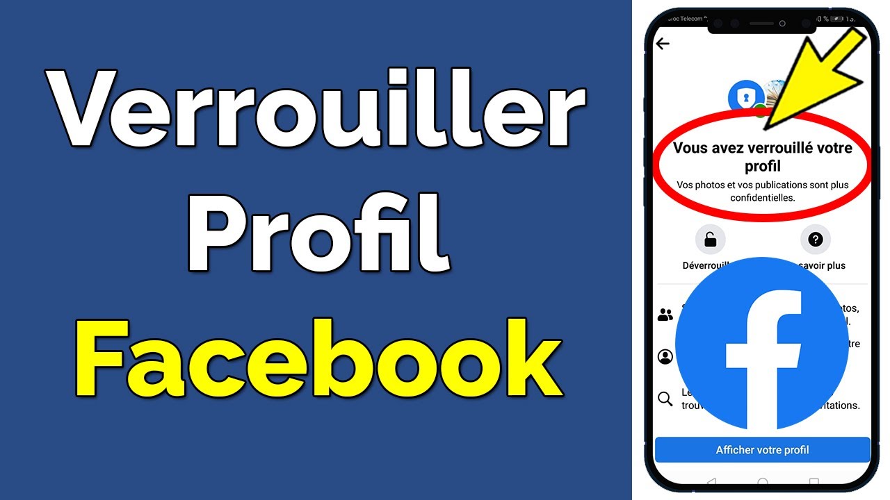 Comment verrouiller mon profil Facebook sur t&eacute;l&eacute;phone