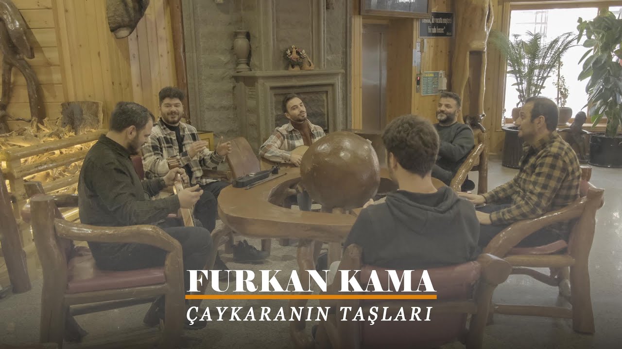 Furkan Kama - Çaykara'nın Taşları