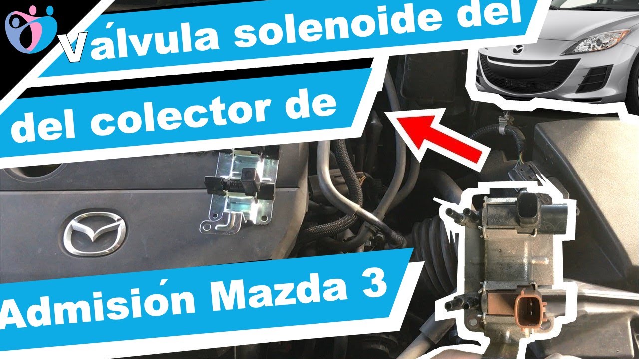 Cómo reemplazar una válvula solenoide del colector de admisión en un Mazda 3