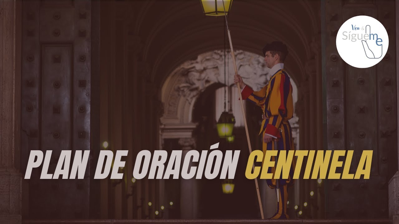Plan de Oraci&oacute;n Centinela #protecci&oacute;n #misionero #oracion #retiroespiritual