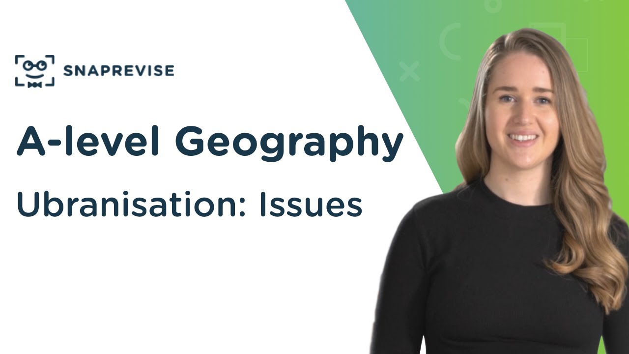 Ubranisation: Issues | A-level Geography | OCR, AQA, Edexcel
