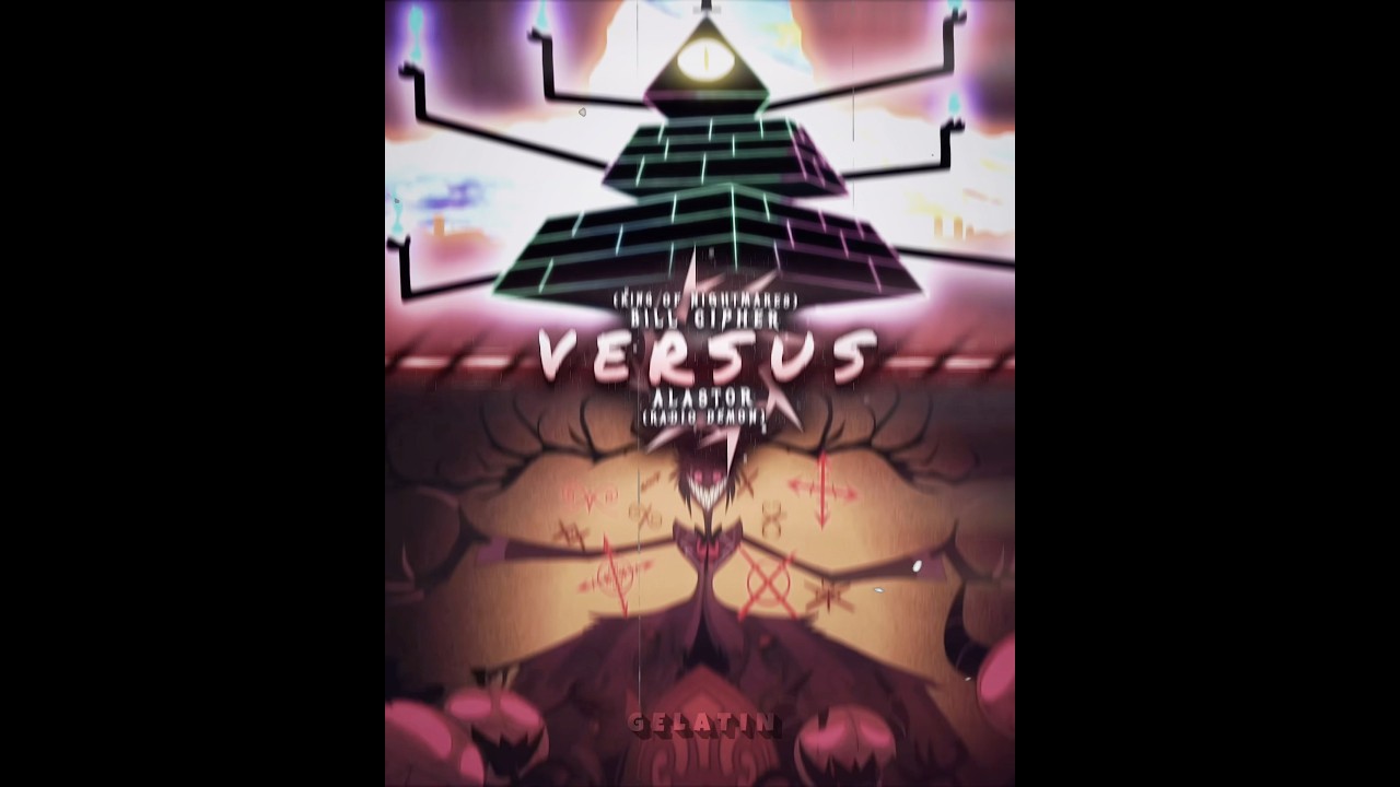 ALASTOR VS BILL CIPHER