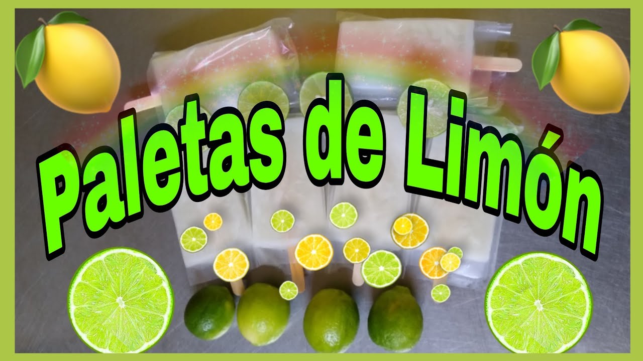 Paletas De Limón / Como Preparar O Hacer Unas Ricas Paletas De Limón