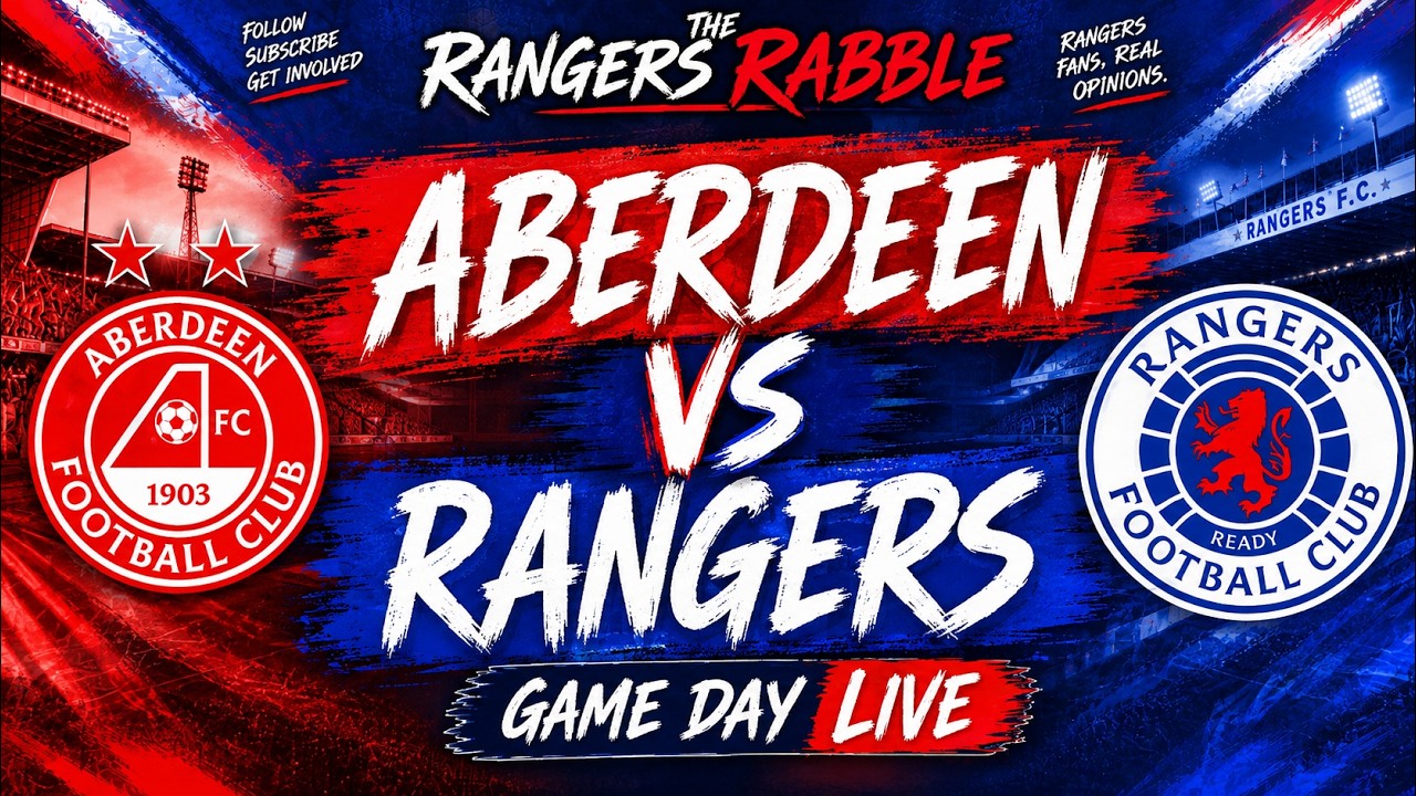 Gameday LIVE: Aberdeen Vs Rangers - SPFL 30/8/26