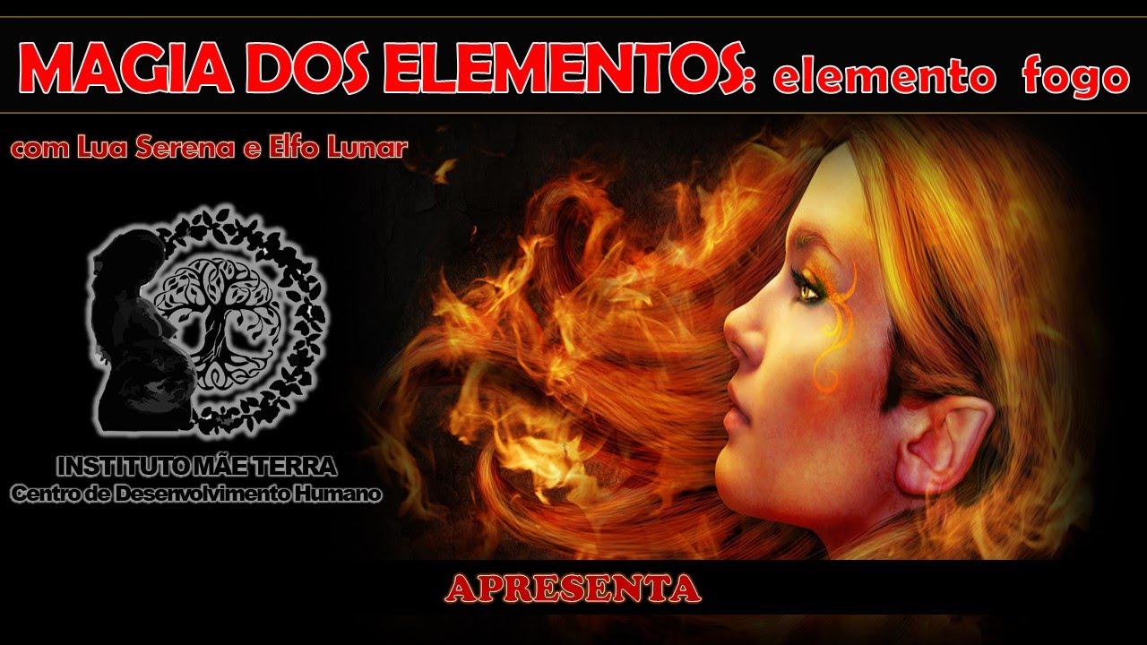 MAGIA DOS ELEMENTOS: elemento fogo