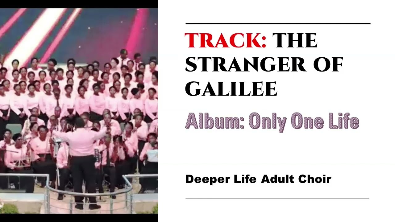 The Stranger of Galilee: DLBC Adult Choir (Archives)