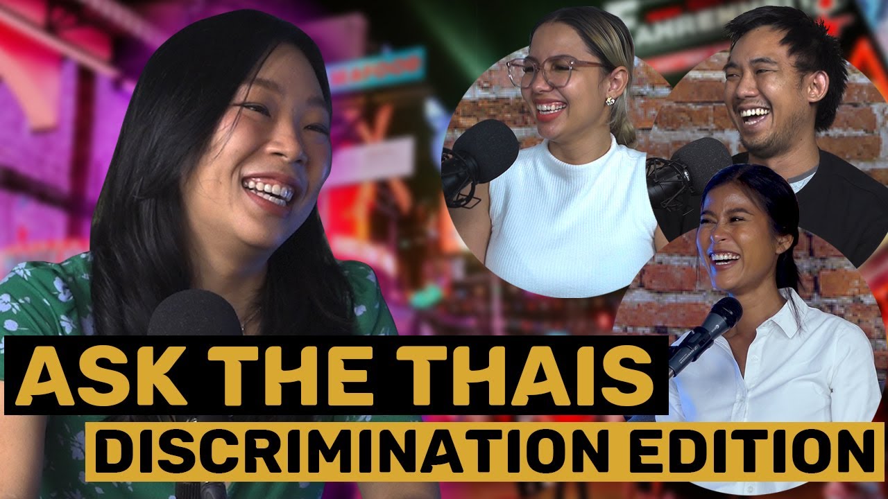 Ask the Thais | Stereotypes, Racial Profiling, and Discrimination
