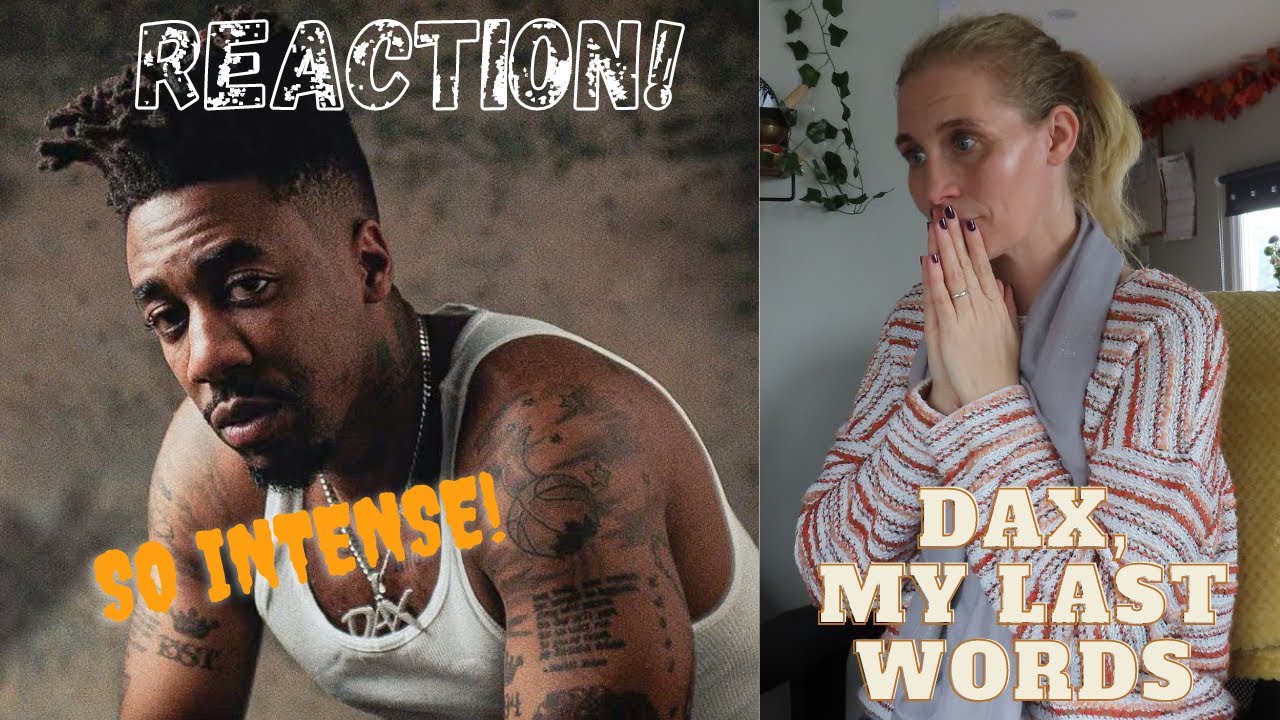 REACTION! Dax, My Last Words OFFICIAL VIDEO 🔫 #Dax #MyLastWords #Rap #ALittleMoreOfLisa