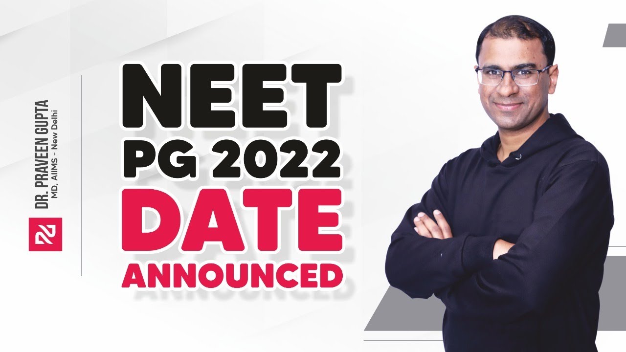 NEET-PG 2022 Date announced: Lets plan road ahead