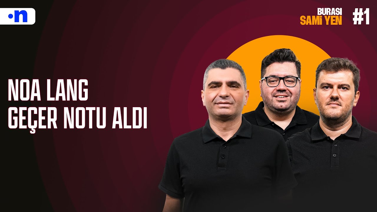 Galatasaray’ın neden Lang gibi bir oyuncuya ihtiyacı olduğunu ilk maçtan gördük | Ilgaz, Sinan, Berk