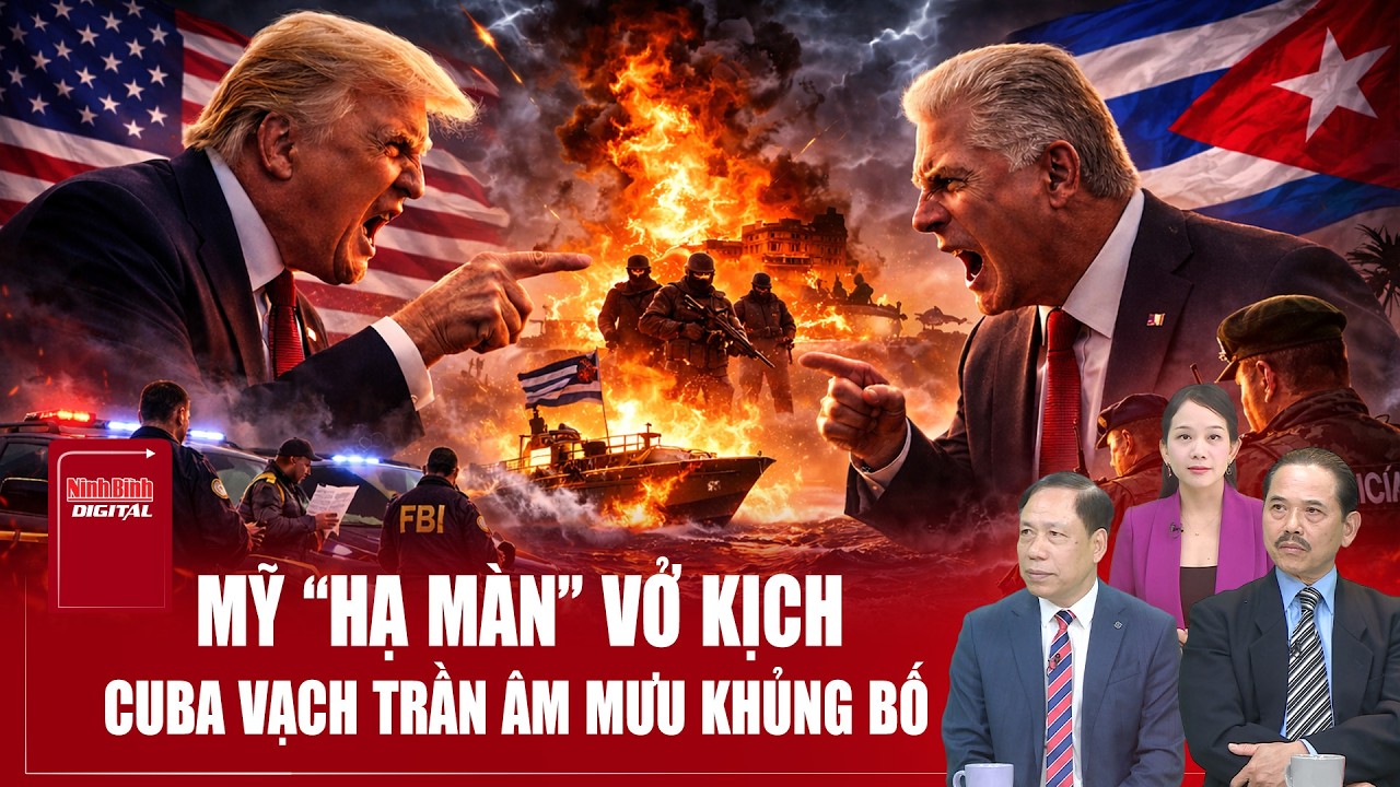 Chuyên gia: Ông Trump “hạ màn” vở kịch ở Cuba, La Havana vạch trần âm mưu khủng bố | BLQT