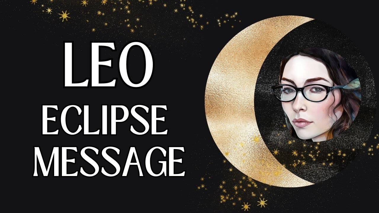 What Might Be Next for Leo?  Lunar Eclipse Message Tarot Horoscope