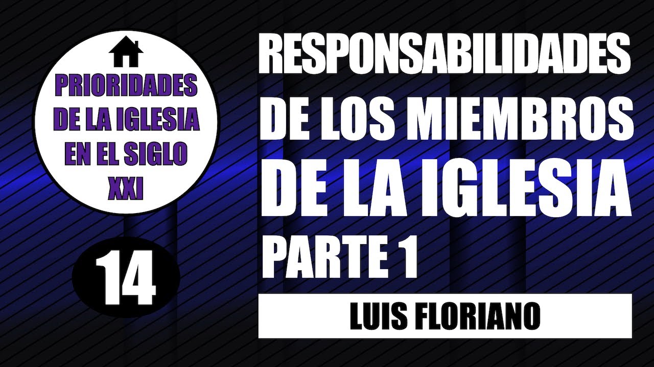 Responsabilidades de los miembros -  Parte 1