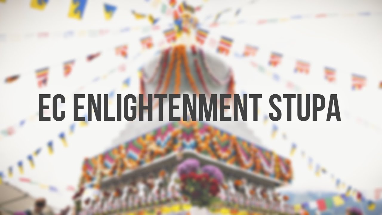 EC Enlightenment Stupa - Final Video