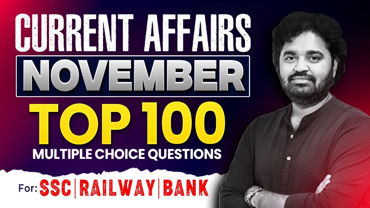🔴Premiere | NOVEMBER CURRENT AFFAIRS | TOP 100 MCQ's | SSC , RAILWAY, BANK | SREEDHAR'S CCE