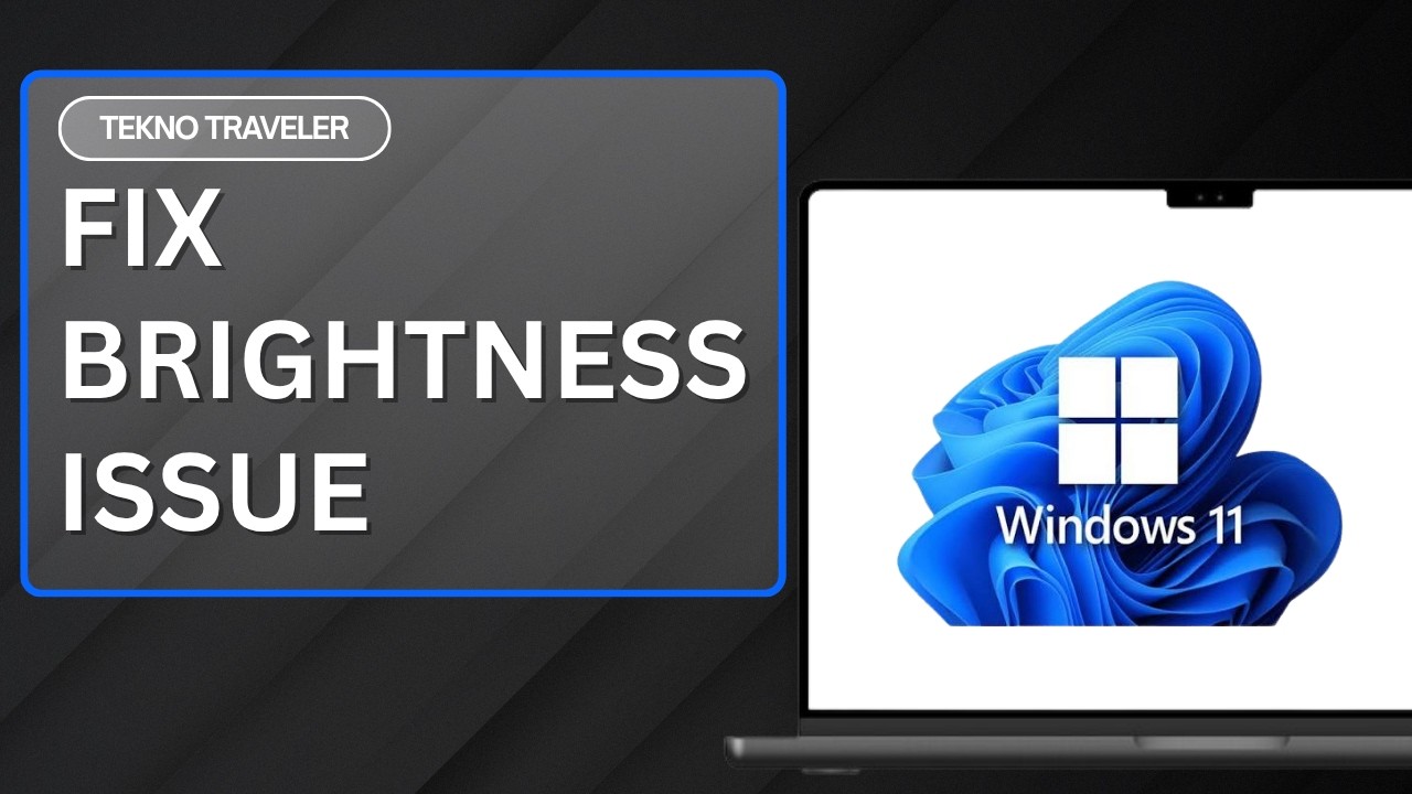 HOW TO FIX WINDOWS 11 BRIGHTNESS NOT WORKING ISSUE ?