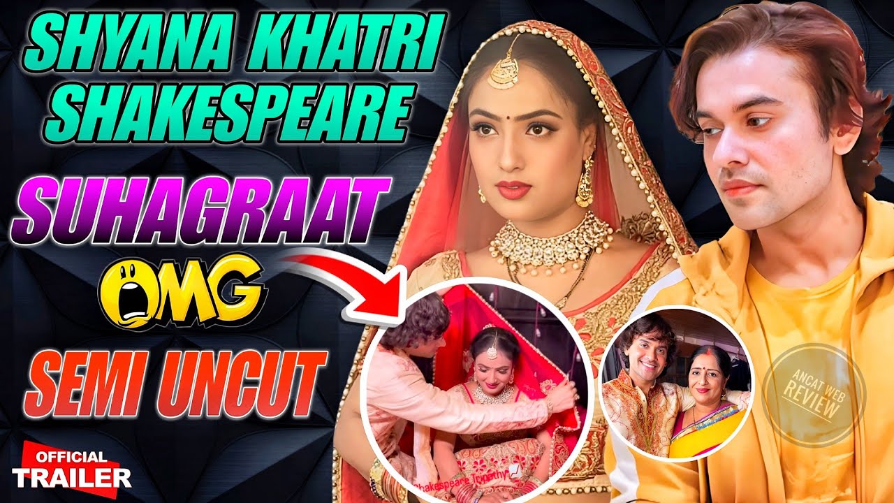 OMG Shakespeare With Shyana Khatri Uncut Level Upcoming Series | New Update 