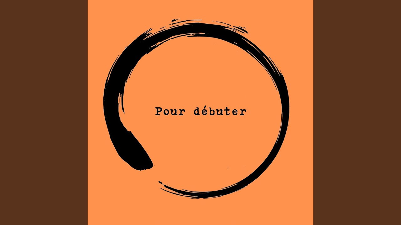 Pour d&eacute;buter